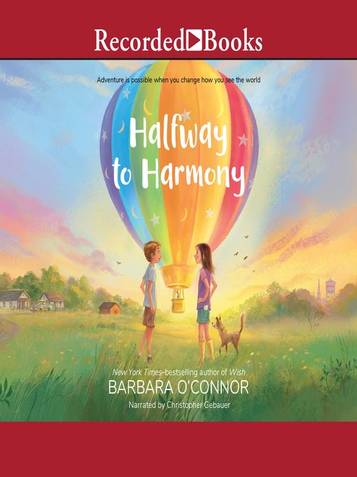 Title details for Halfway to Harmony by Barbara O'Connor - Available